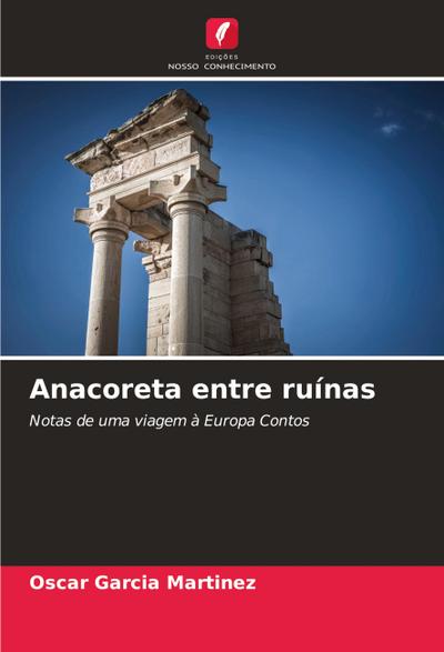 Anacoreta entre ruínas