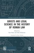 Jurists and Legal Science in the History of Roman Law