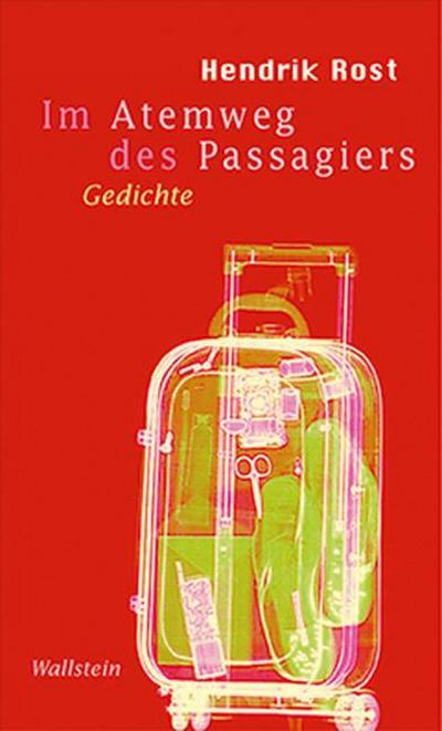 Im Atemweg des Passagiers. Gedichte