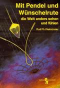 Mit Pendel und Wünschelrute die Welt anders sehen und fühlen