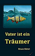 Vater ist ein Träumer