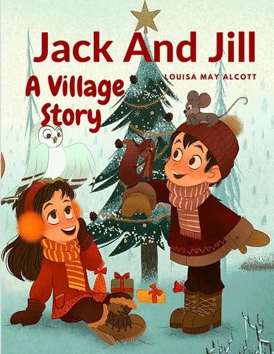 Louisa May Alcott: Jack And Jill