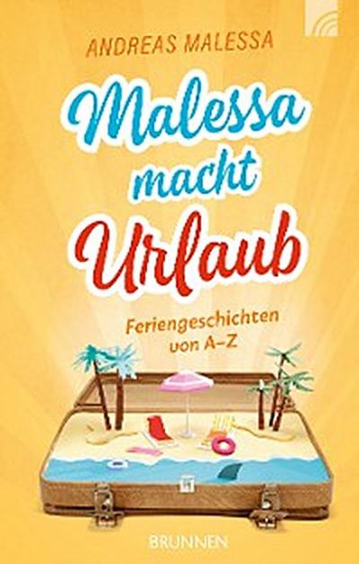 Malessa macht Urlaub