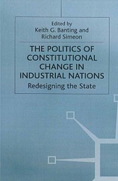 Politics of Constitutional Change in Industrial Nations