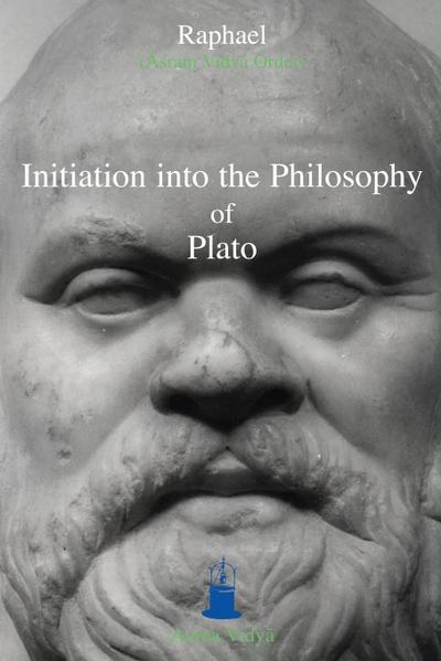 Initiation Into the Philosophy of Plato