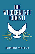 Die Wiederkunft Christi
