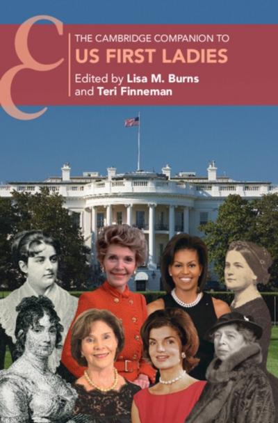 Cambridge Companion to US First Ladies