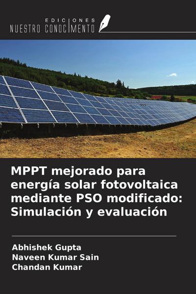 MPPT mejorado para energía solar fotovoltaica mediante PSO modificado: Simulación y evaluación