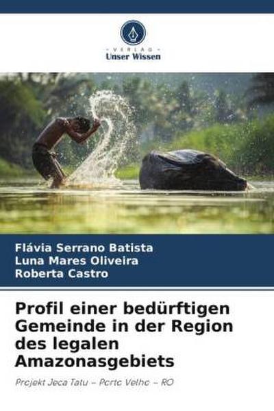 Profil einer bedürftigen Gemeinde in der Region des legalen Amazonasgebiets