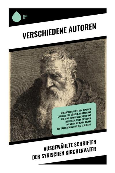 Ausgewählte Schriften der syrischen Kirchenväter