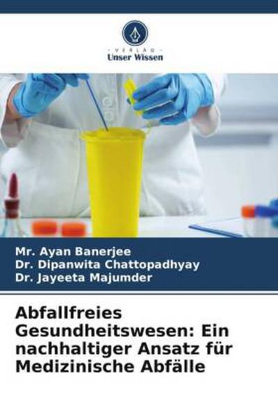 Abfallfreies Gesundheitswesen: Ein nachhaltiger Ansatz für Medizinische Abfälle