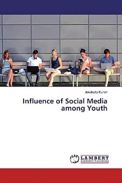 Influence of Social Media among Youth