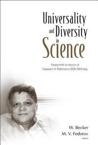 Universality and Diversity in Science: Festschrift in Honor of Naseem K Rahman’s 60th Birthday