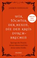 Wir Töchter der Hexen, die den Kreis durchbrechen