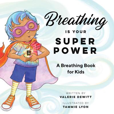 Breathing Is Your Superpower