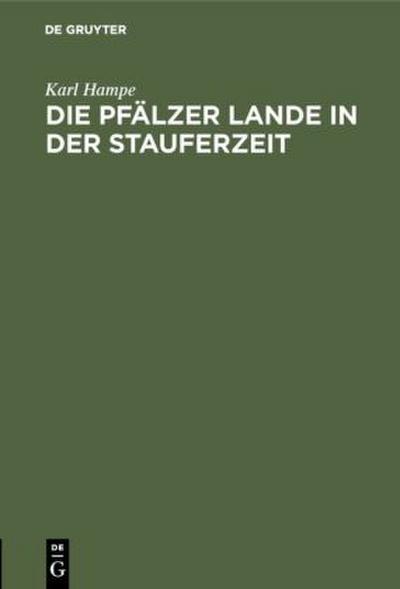 Die Pfälzer Lande in der Stauferzeit