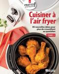 Cuisiner à l’air fryer, tome 2