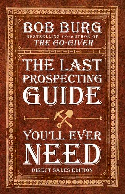 The Last Prospecting Guide You’ll Ever Need