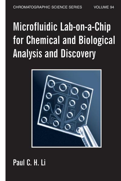 Microfluidic Lab-on-a-Chip for Chemical and Biological Analysis and Discovery