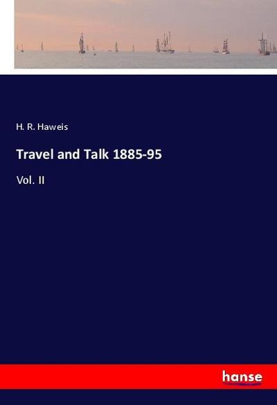 Travel and Talk 1885-95