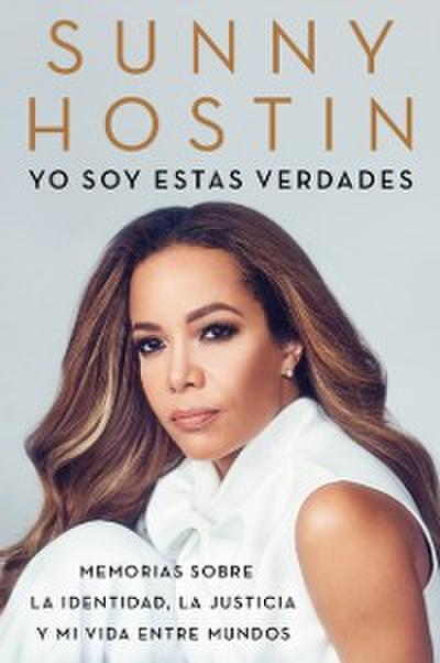I Am These Truths  Yo soy estas verdades (Spanish edition)