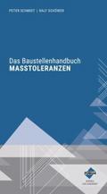 Das Baustellenhandbuch der Masstoleranzen