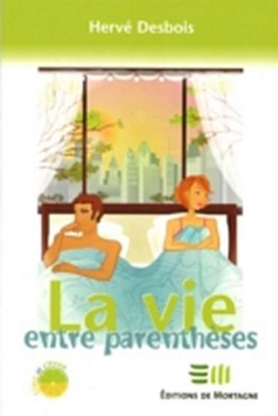 La vie entre parenthèses