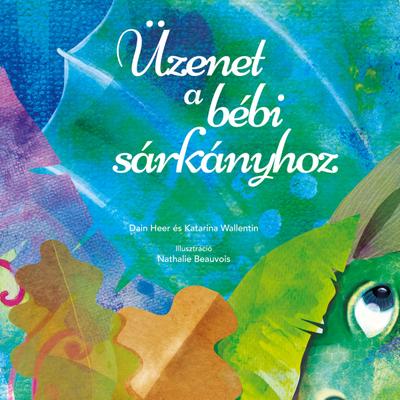 Üzenet a bébi sárkányhoz (Baby Dragon Hungarian)