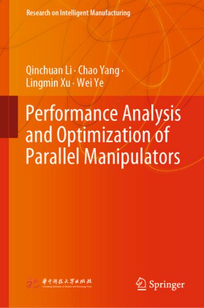 Performance Analysis and Optimization of Parallel Manipulators