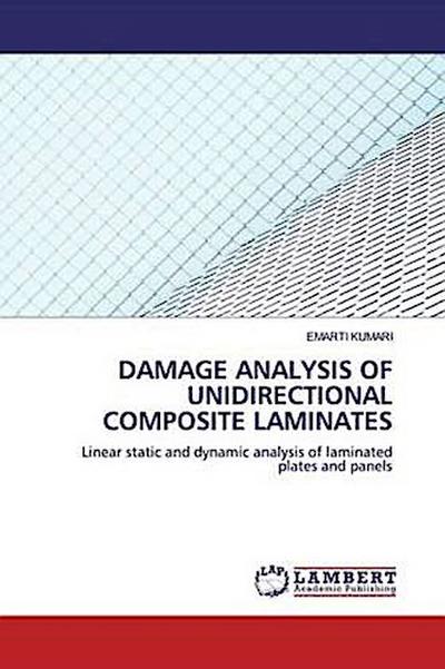 DAMAGE ANALYSIS OF UNIDIRECTIONALCOMPOSITE LAMINATES