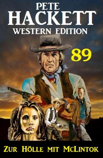 Zur Hölle mit McLintock: Pete Hackett Western Edition 89