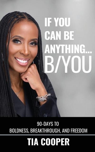 If You Can Be Anything, B/YOU