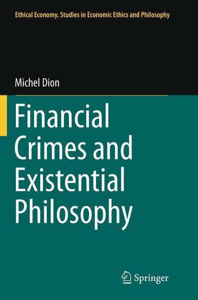Financial Crimes and Existential Philosophy