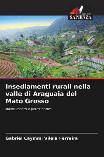 Insediamenti rurali nella valle di Araguaia del Mato Grosso