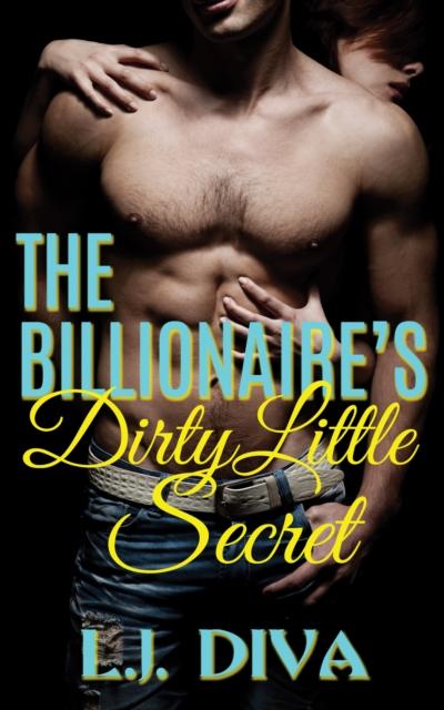 The Billionaire’s Dirty Little Secret