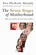 The Seven Stages Of Motherhood - Ann Pleshette Murphy
