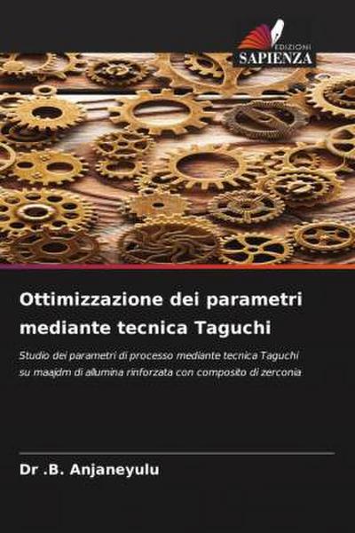 Ottimizzazione dei parametri mediante tecnica Taguchi