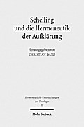 Schelling und die Hermeneutik der Aufklärung (Hermeneutische Untersuchungen zur Theologie)