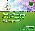 Chakren-Reinigung mit den Erzengeln - Meditations-CD
