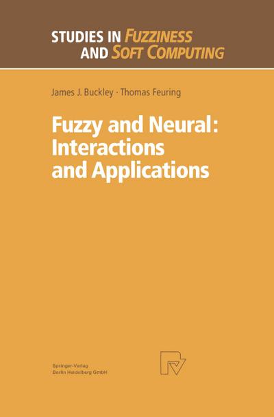 Fuzzy and Neural: Interactions and Applications