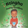 Nzingha and Saying Goodbye