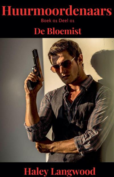 Huurmoordenaars Boek 01 Deel 01 De Bloemist
