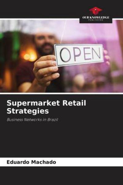 Supermarket Retail Strategies