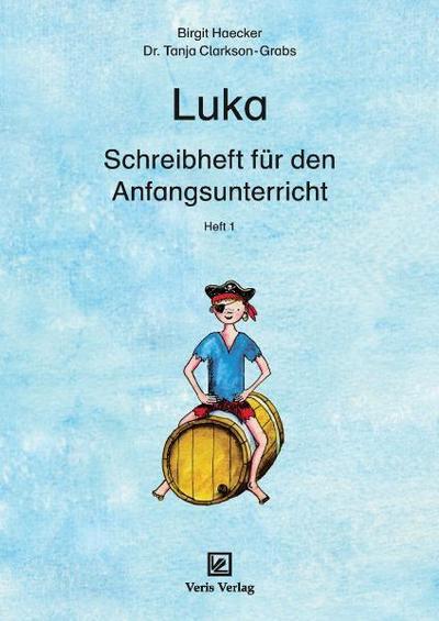 Luka. Schreibheft für den Anfangsunterricht 1