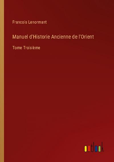 Manuel d’Historie Ancienne de l’Orient