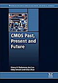 CMOS Past, Present and Future