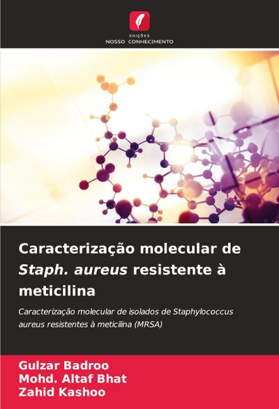 Caracterização molecular de Staph. aureus resistente à meticilina