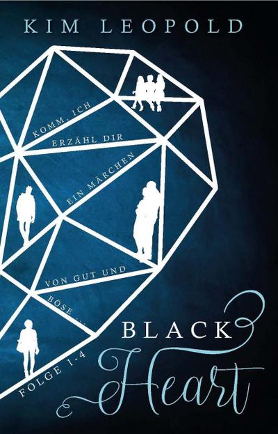 Black Heart. Komm, ich erzähl dir ein Märchen von Gut und Böse: Sammelband. Folge 1-4