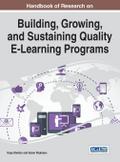 Handbook of Research on Building, Growing, and Sustaining Quality E-Learning Programs