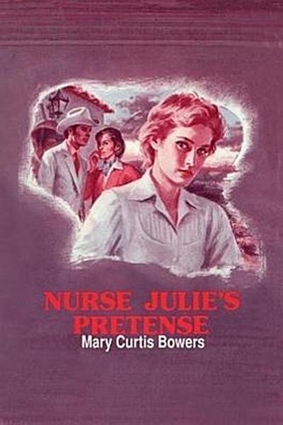 Nurse Julie’s Pretense